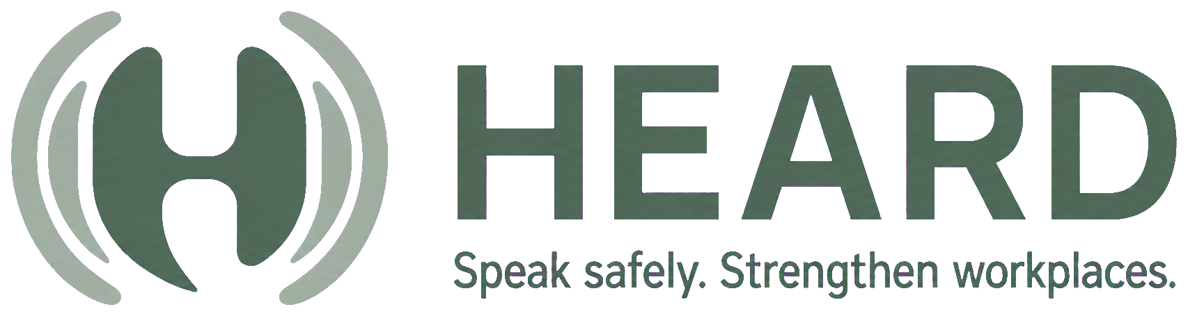 HEARD — Speak safely. Strengthen workplaces.